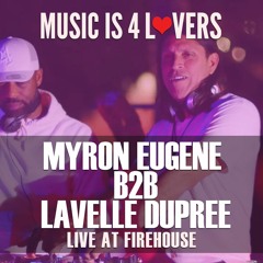 Myron Eugene b2b Lavelle Dupree Live at Music is 4 Lovers [2022-11-20 @ Firehouse, San Diego]