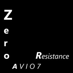A V I O 7 - Zero Resistance