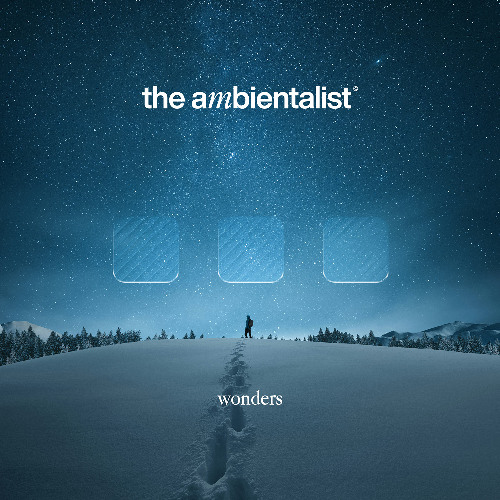The Ambientalist - Wonders