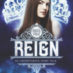 Download PDF Reign (An Unfortunate Fairy Tale)