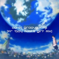 Niji (FR Boy Meets Girl MIX)