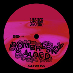 Dombresky & JADED - All For You (Extended)
