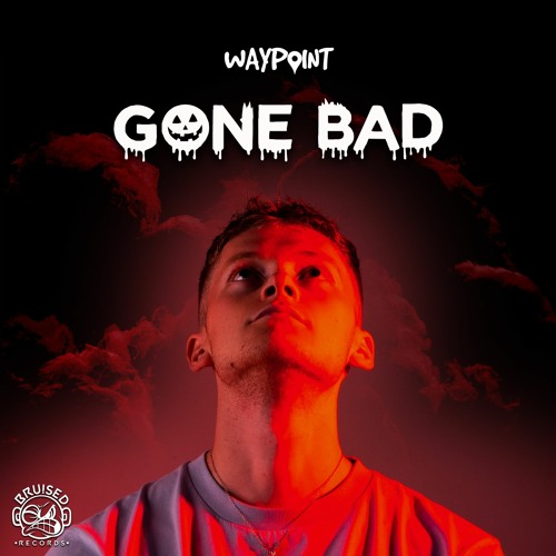 Stream WAYPOINT - GONE BAD [HALLOWEEN FREE DOWNLOAD] by Bruised Records