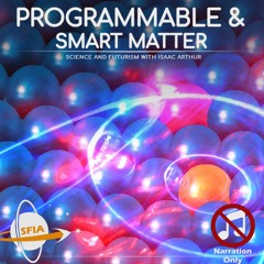 Programmable & Smart Matter (Narration Only)