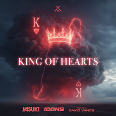 YASUKI, ICONS, David Vance - King Of Hearts