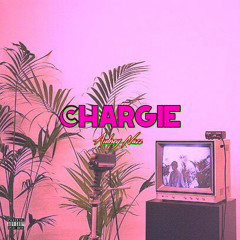 Chargie (Prod. By Khaleel Rei)