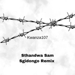 Sthandwa Sam (Sgidongo Remix)