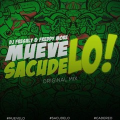 Dj Freshly & Freddy Moore - Muevelo Sacudelo (Adrian Morales Remix 2020)