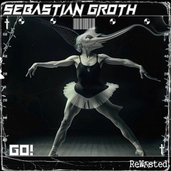 OUT NOW! Sebastian Groth - Go!  (Original Mix)