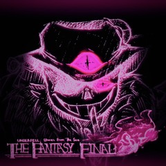 Underfell Stories From The Sea - The Fantasy Final [Liquidified]