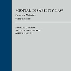 Read EPUB KINDLE PDF EBOOK Mental Disability Law: Cases and Materials by  Michael Per