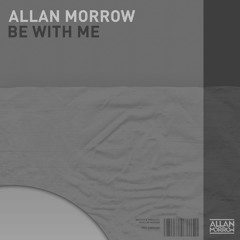 Allan Morrow - Be With Me (FREE DOWNLOAD)
