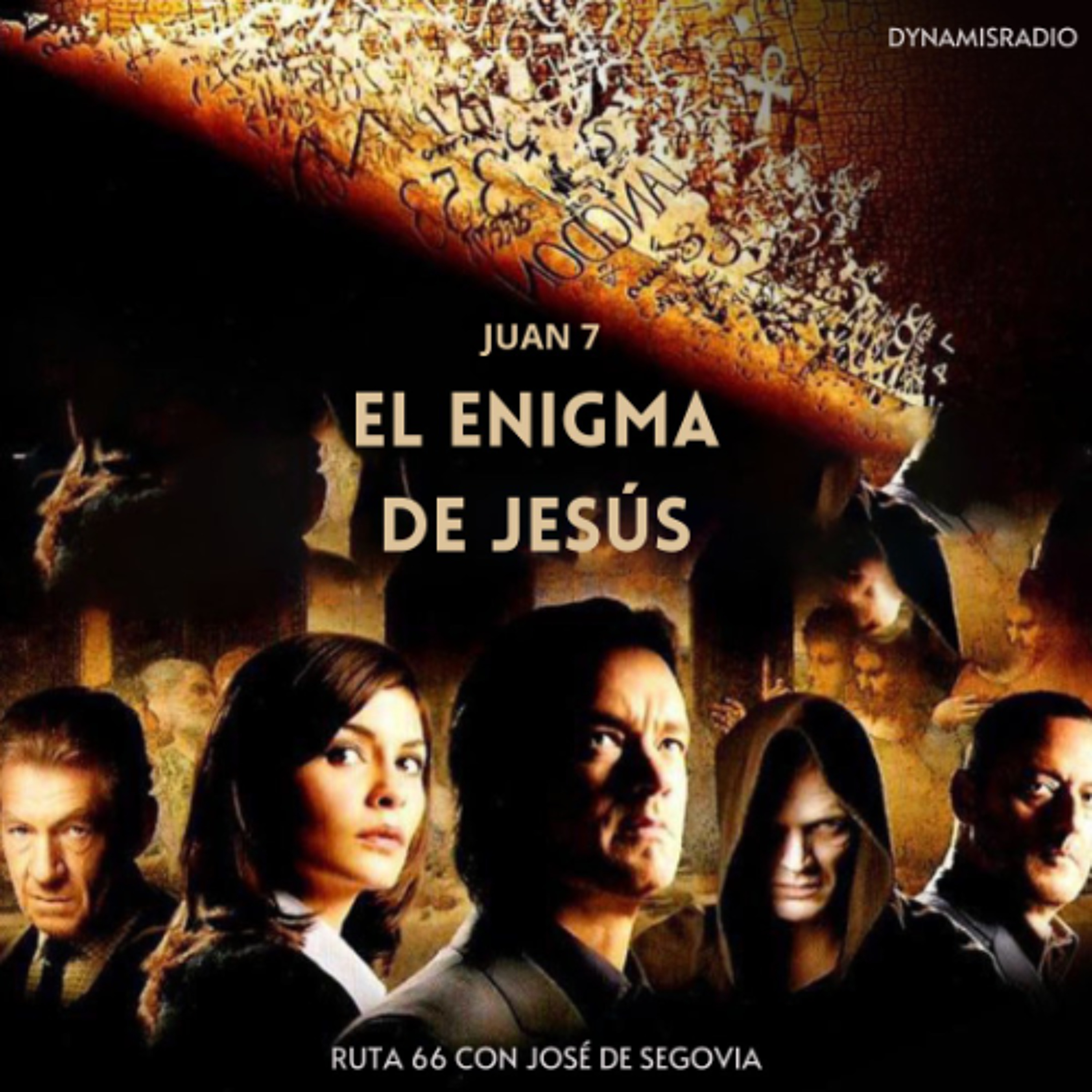 El enigma de Jesús (Juan 07 ) - Ruta 66 con José de Segovia episode artwork