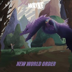 WAYVE - NEW WORLD ORDER [WTF'S THAT SOUND PREMIERE]