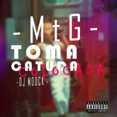 MTG - TOMA COTUCADA COLOCADA - DJ MODCK