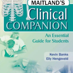 Get KINDLE 💑 Maitland's Clinical Companion: An Essential Guide for Students by  Kevi