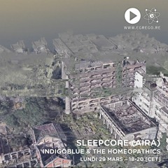 Sleepcore (Aïra) - Indigoblue & The Homeopathics (Mars 2021)