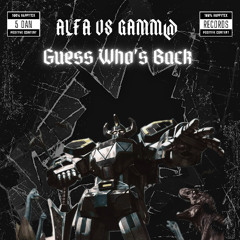 ALFA Vs GAMM@ - Guess Who's Back - [5 Dan Records]