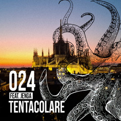 024 - Tentacolare