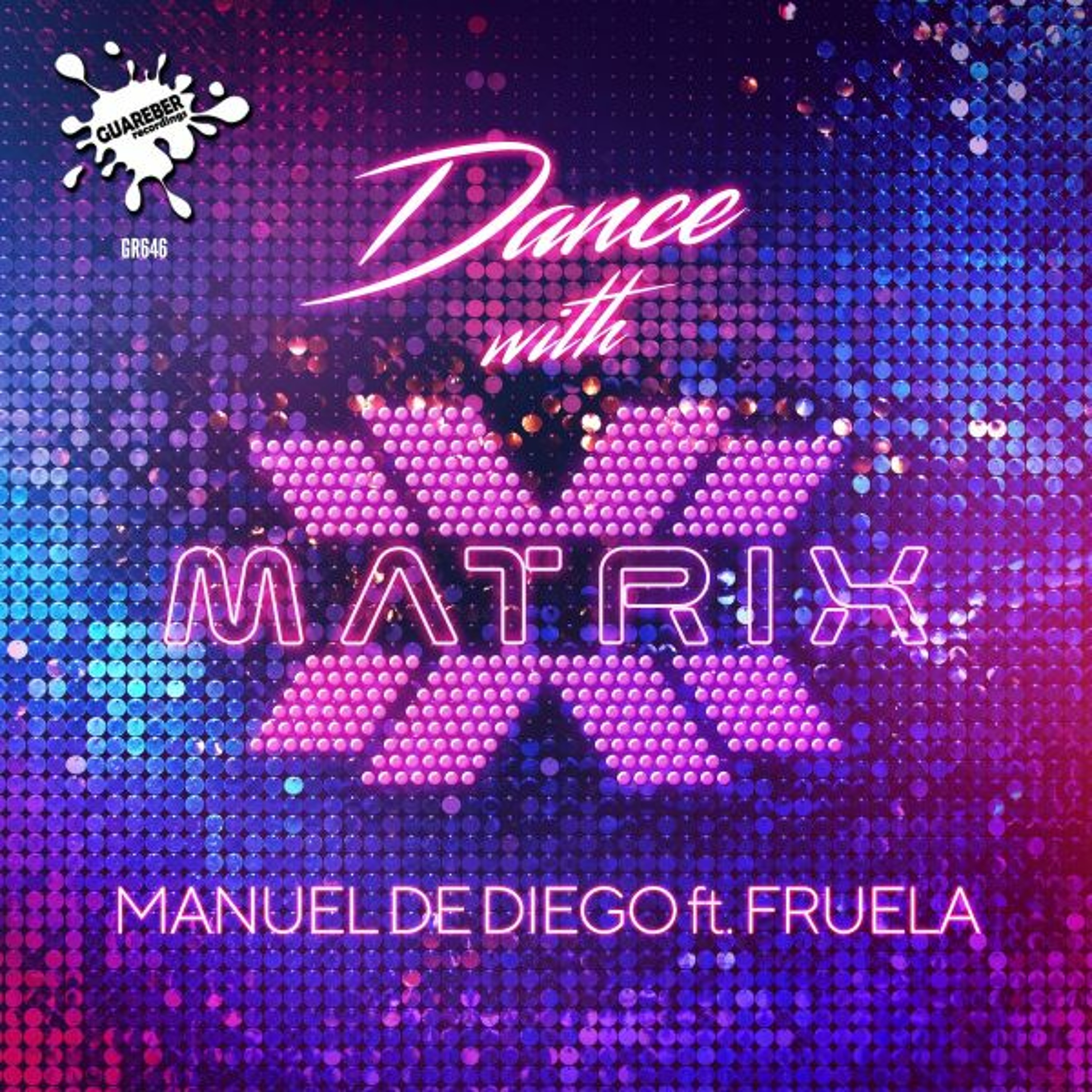 GR646 Manuel De Diego Ft Fruela - Dance With Matrix (Original Mix) episode artwork