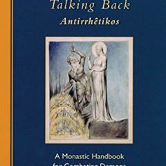 VIEW KINDLE PDF EBOOK EPUB Talking Back: A Monastic Handbook for Combating Demons (Cistercian Studie