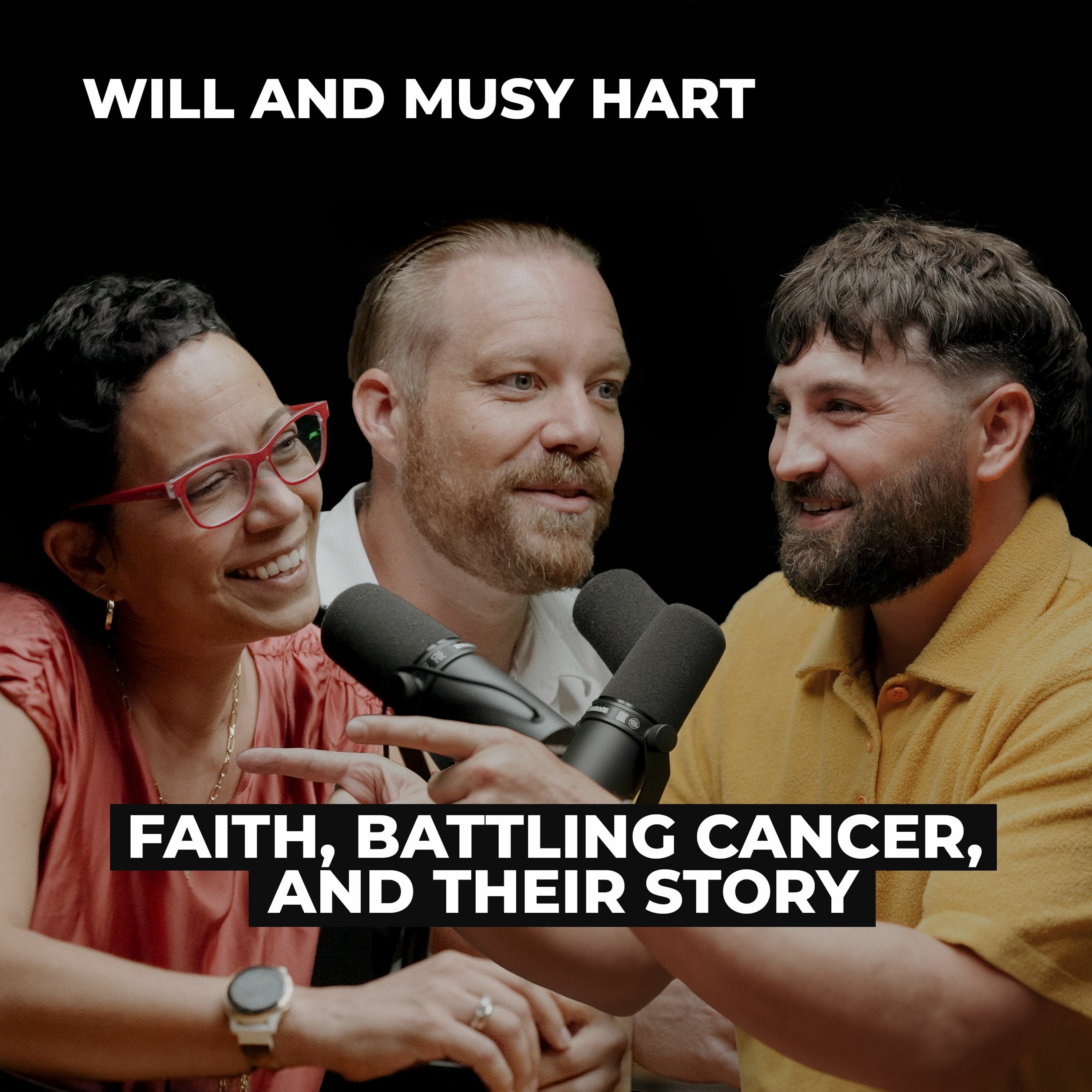 Will & Musy Hart: Faith, Battling Cancer, and Their Story