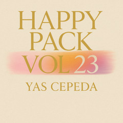 Yas Cepeda - Happy Pack Vol 23