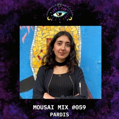 Mousai Mix #059 - Pardis [Cologne]