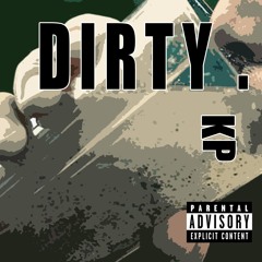 Dirty - Klide Pharrow (KP3)