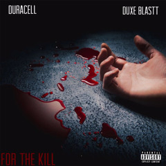 Duracell ft . duxeblastt - for the kill