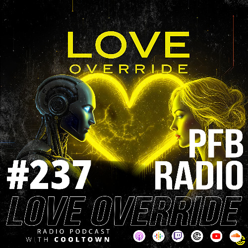PFB Radio #237 (Love Override Mixed)
