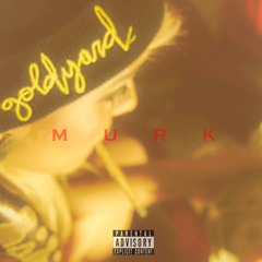 Goldyard - Murk