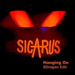 SIC-A-RUS - Hanging On (BDragon Edit)