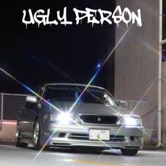 UGLY PERSON