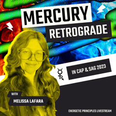 Mercury Retrograde in Capricorn & Sagittarius - Livestream Astrocast