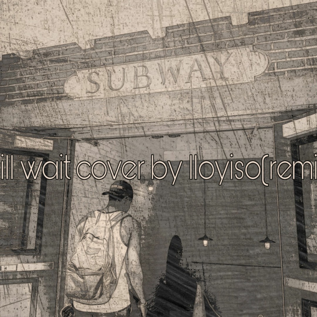 Stream ill wait cover by lloyiso by suavizar | Listen online for free ...