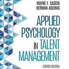 VIEW EPUB KINDLE PDF EBOOK Applied Psychology in Talent Management by  Wayne F. Cascio &  Herman Agu