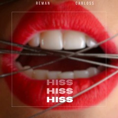 ReMan & Carloss - Hiss (Extended) *Free Download