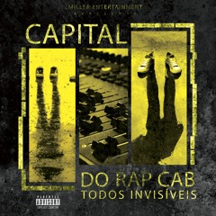 Capital Do Rap Cab -Todos Invisíveis