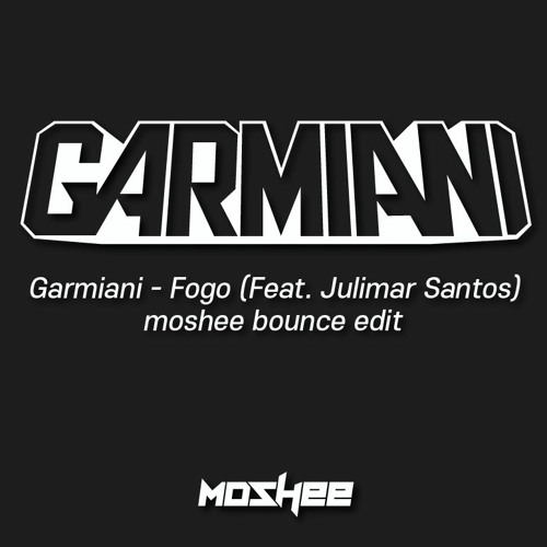 Garmiani - Fogo (moshee bounce edit)(FREE DOWNLOAD)