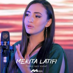 Merita Latifi - Paska Qen Kismet