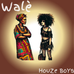 Wale - HouZe  Boys