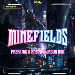Minefields #GM99.F - ( Jagur Mix X FAZRI MS X RN678 ) Super KEEP
