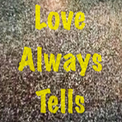 Love Always Tells
