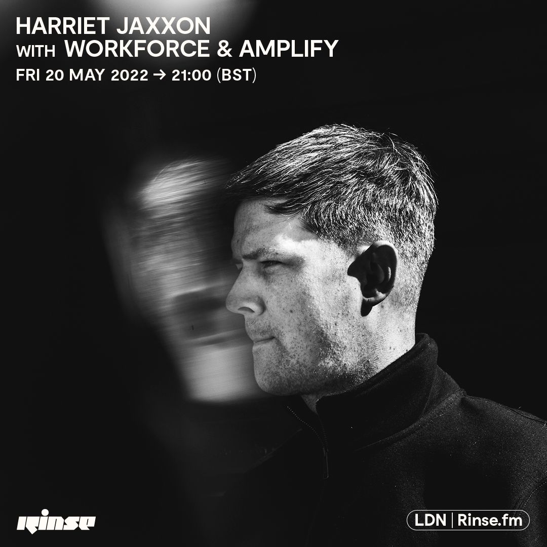 Harriet Jaxxon with Workforce and Amplify  - 20 May 2022