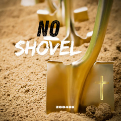 No Shovel