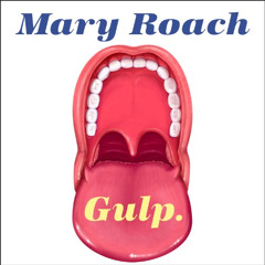 View EBOOK 💑 Gulp: Adventures on the Alimentary Canal by  Mary Roach,Emily Woo Zelle