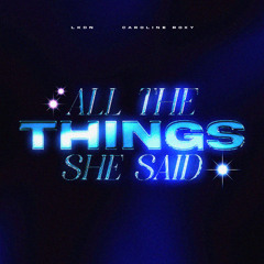 LKDN, Caroline Roxy - All The Things She Said