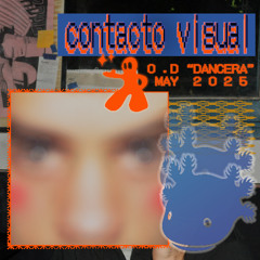 CONTACTO VISUAL en O.D. "DANCERA" 10/5/2025