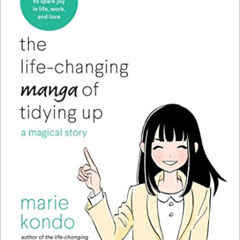 free PDF 💔 The Life-Changing Manga of Tidying Up: A Magical Story (The Life Changing